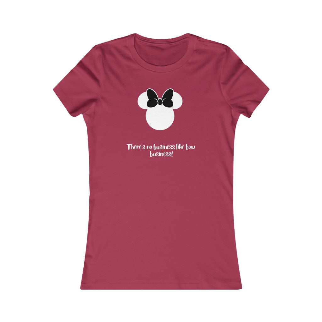 Bow Business!- Women's Favorite Tee
