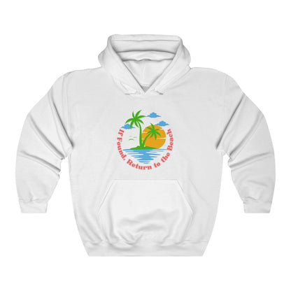 If Found, Return to the Beach Unisex Heavy Blend™ Hooded Sweatshirt