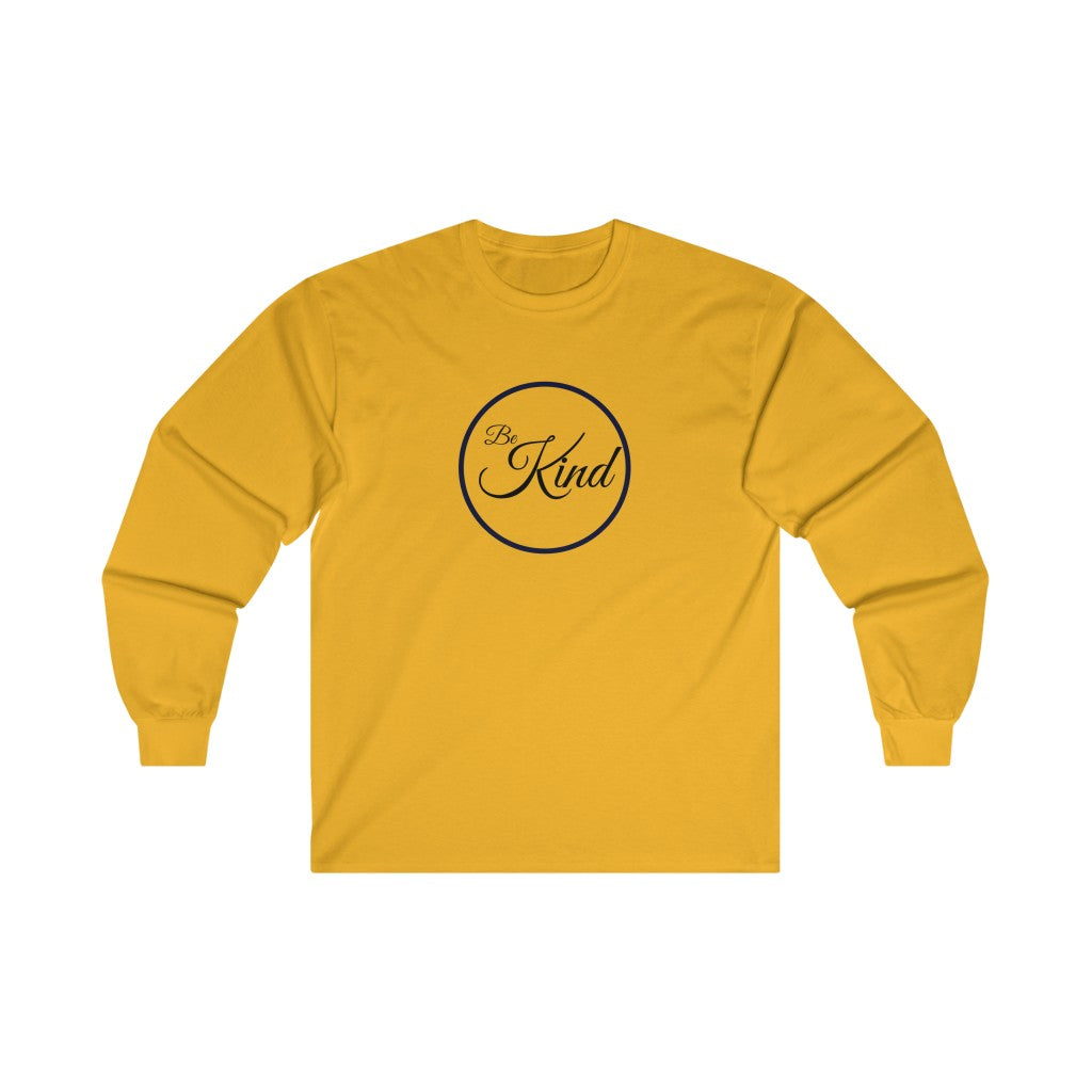 Be Kind Ultra Cotton Long Sleeve Tee