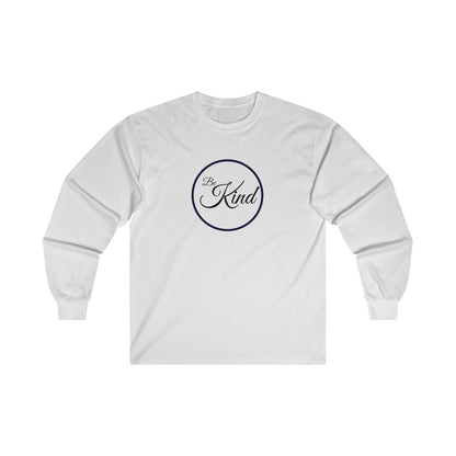 Be Kind Ultra Cotton Long Sleeve Tee