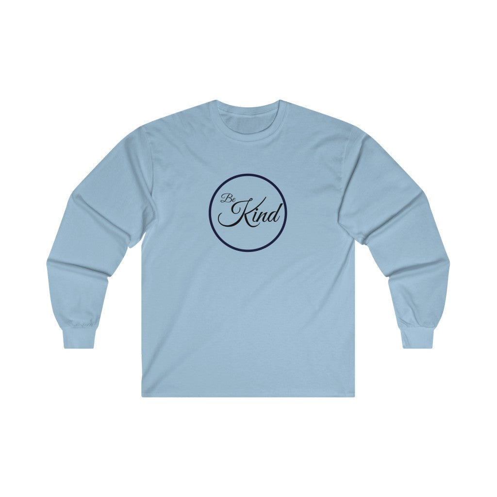 Be Kind Ultra Cotton Long Sleeve Tee